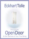 Through the Open Door to the Vastness of Your True Being